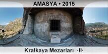 AMASYA Kralkaya Mezarlar  II