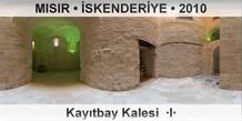 MISIR  SKENDERYE Kaytbay Kalesi  I