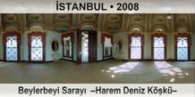 STANBUL Beylerbeyi Saray  Harem Deniz Kk