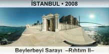 STANBUL Beylerbeyi Saray  Rhtm II