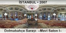 STANBUL Dolmabahe Saray  Mavi Salon I