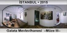 STANBUL Galata Mevlevhanesi  Mze III