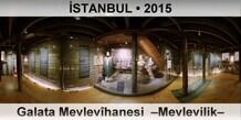 STANBUL Galata Mevlevhanesi  Mevlevilik