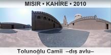 MISIR  KAHRE Tolunolu Camii  D avlu