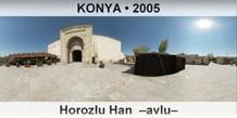 KONYA Horozlu Han  Avlu