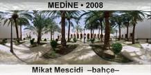 MEDNE Mikat Mescidi  Bahe