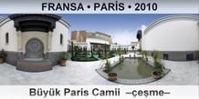 FRANSA  PARS Byk Paris Camii  eme