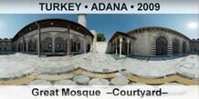 TURKEY • ADANA Great Mosque  –Courtyard–