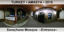 TURKEY • AMASYA Saraçhane Mosque  –Entrance–