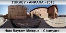 TURKEY • ANKARA Hacı Bayram Mosque  –Courtyard–
