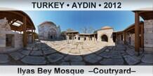 TURKEY • AYDIN Ilyas Bey Mosque  –Coutryard–
