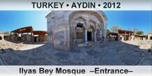 TURKEY • AYDIN Ilyas Bey Mosque  –Entrance–