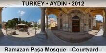 TURKEY • AYDIN Ramazan Paşa Mosque  –Courtyard–