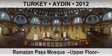 TURKEY • AYDIN Ramazan Paşa Mosque  –Upper Floor–