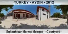 TURKEY • AYDIN Sultanhisar Market Mosque  –Courtyard–