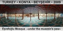 TURKEY • KONYA • BEYŞEHİR Eşrefoğlu Mosque  –Under the muezzin's pew–