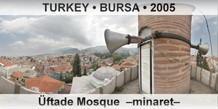 TURKEY • BURSA Üftade Mosque  –Minaret–