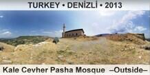 TURKEY • DENİZLİ Kale Cevher Pasha Mosque  –Outside–