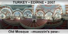 TURKEY • EDİRNE Old Mosque  –Muezzin's pew–