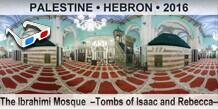 PALESTINE • HEBRON The Ibrahimi Mosque  –Tombs of Isaac and Rebecca–