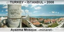 TURKEY • İSTANBUL Ayazma Mosque –minaret–