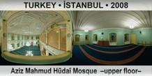 TURKEY • İSTANBUL Aziz Mahmud Hüdaî Mosque  –Upper floor–
