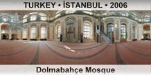 TURKEY • İSTANBUL Dolmabahçe Mosque
