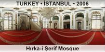 TURKEY • İSTANBUL Hırka-i Şerif Mosque