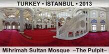 TURKEY • İSTANBUL Mihrimah Sultan Mosque  –The Pulpit–