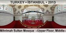 TURKEY • İSTANBUL Mihrimah Sultan Mosque  –Upper Floor, Middle–
