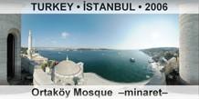 TURKEY • İSTANBUL Ortaköy Mosque  –Minaret–