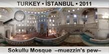 TURKEY • İSTANBUL Sokullu Mosque  –Muezzin's pew–