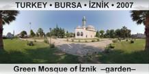 TURKEY • BURSA • İZNİK Green Mosque of İznik  –Garden–