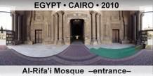 EGYPT • CAIRO Al-Rifa'i Mosque  –Entrance–