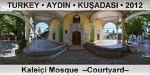 TURKEY • AYDIN • KUŞADASI Kaleiçi Mosque  –Courtyard–