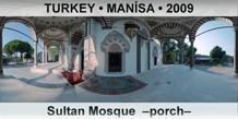 TURKEY • MANİSA Sultan Mosque  –Porch–