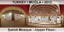 TURKEY • MUĞLA Şahidi Mosque  –Upper Floor–