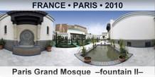 FRANCE • PARIS Paris Grand Mosque  –Fountain II–
