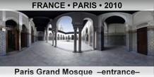 FRANCE • PARIS Paris Grand Mosque  –Entrance–