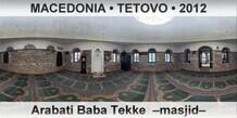 FYR MACEDONIA • TETOVO Arabati Baba Tekke  –Masjid–